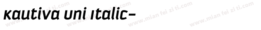 Kautiva Uni Italic字体转换